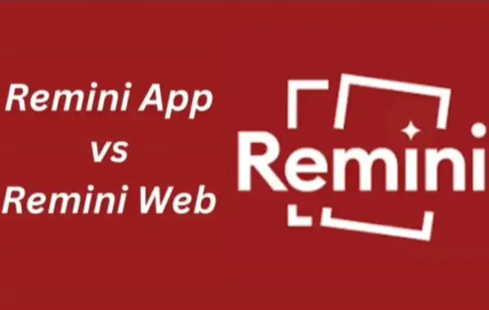 Remini App and Remini Web