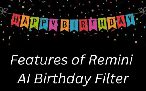 Remini AI Birthday Filter