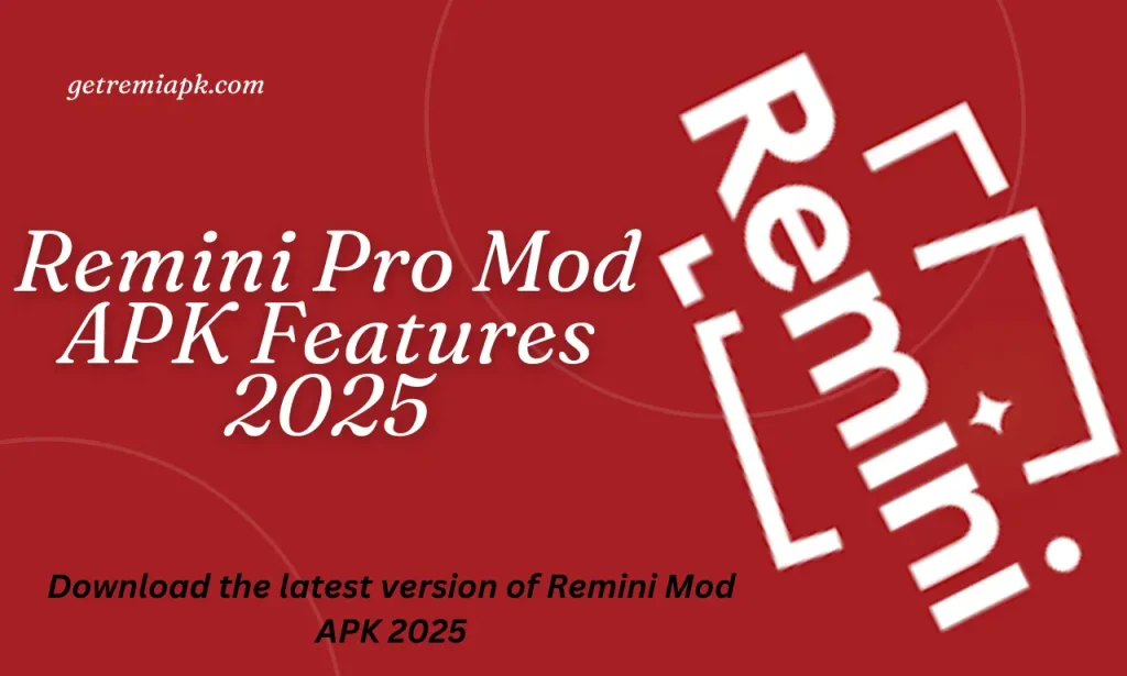 Remini Pro Mod APK latest Version 2025