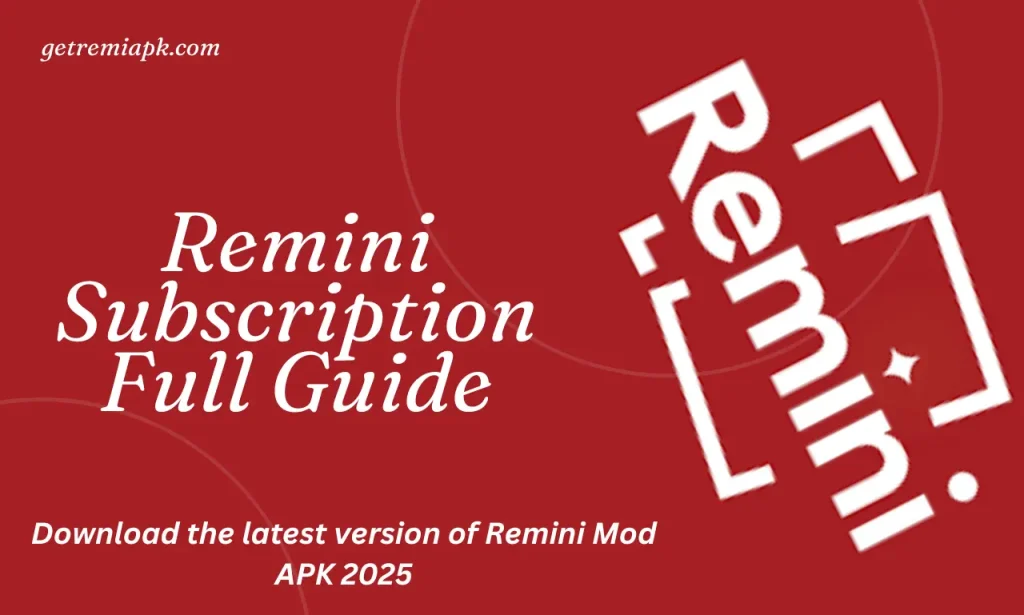 remini subscription 2025 full guide